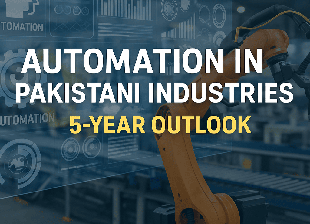 Top 7 Ways Automation Will Dominate Pakistani Industries in the Next 5 Years